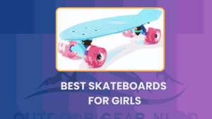 Best Skateboards for Girls