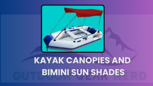 Kayak Canopies and Bimini Sun Shades