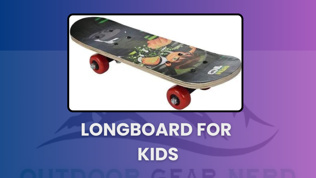 Longboard for Kids