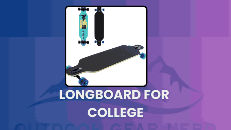 Longboard for College