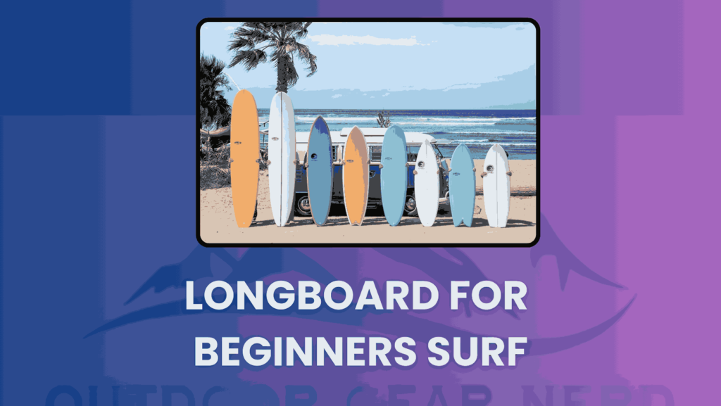 Longboard for Beginners Surf