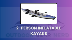 2-Person Inflatable Kayaks