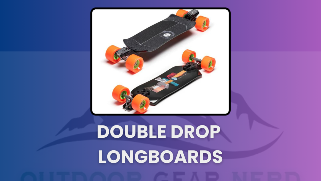 Double Drop Longboards